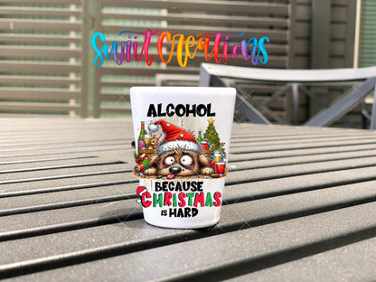 Alcohol Because Christmas is Hard UV DTF Shot Glass Transfer | SG1318 - Swiit Creations