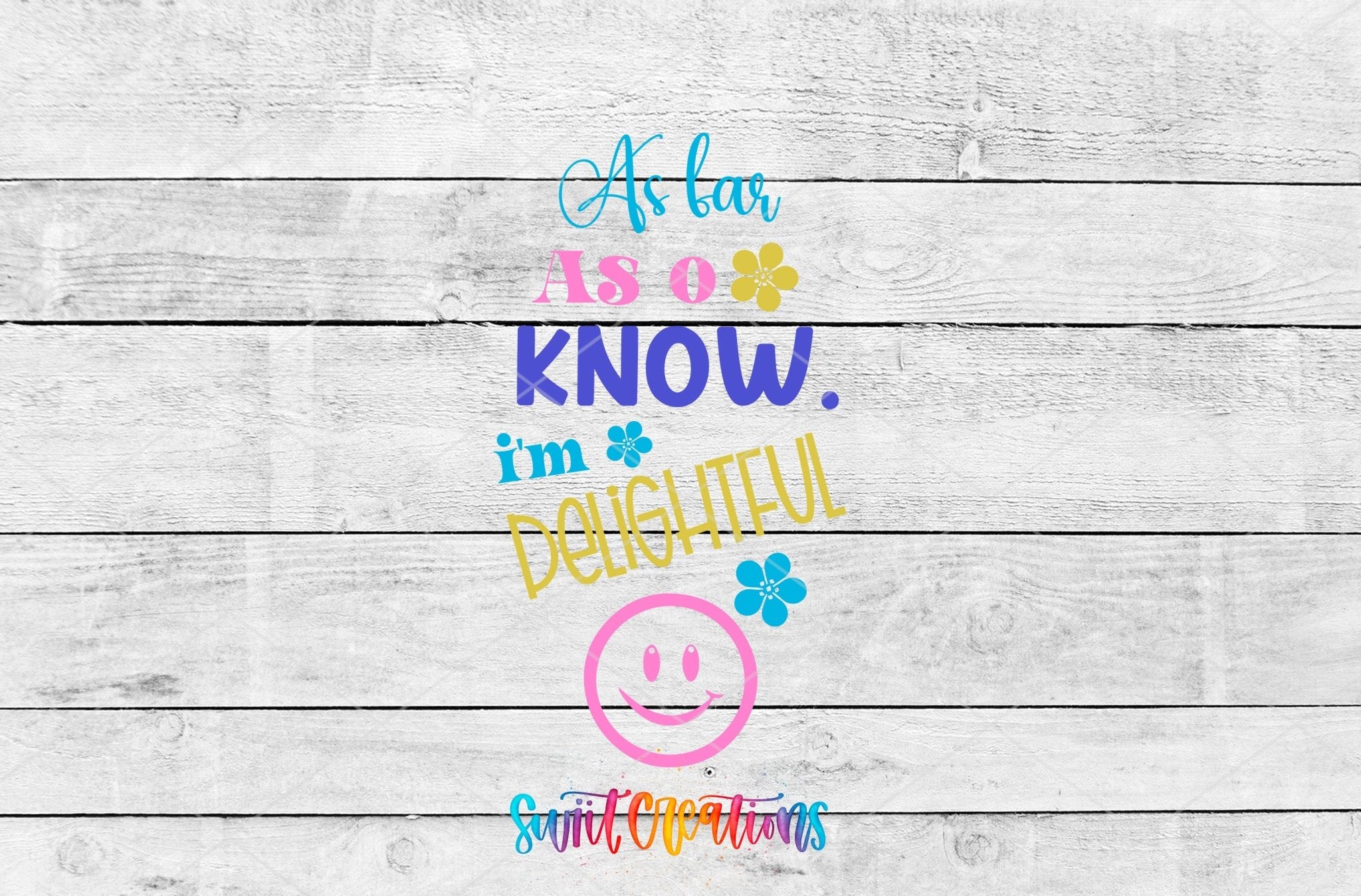 As Far As I Know I'm Delightful Motel Keychain UV DTF Transfer | Funny Sarcastic Quote | MK2129 - Swiit Creations