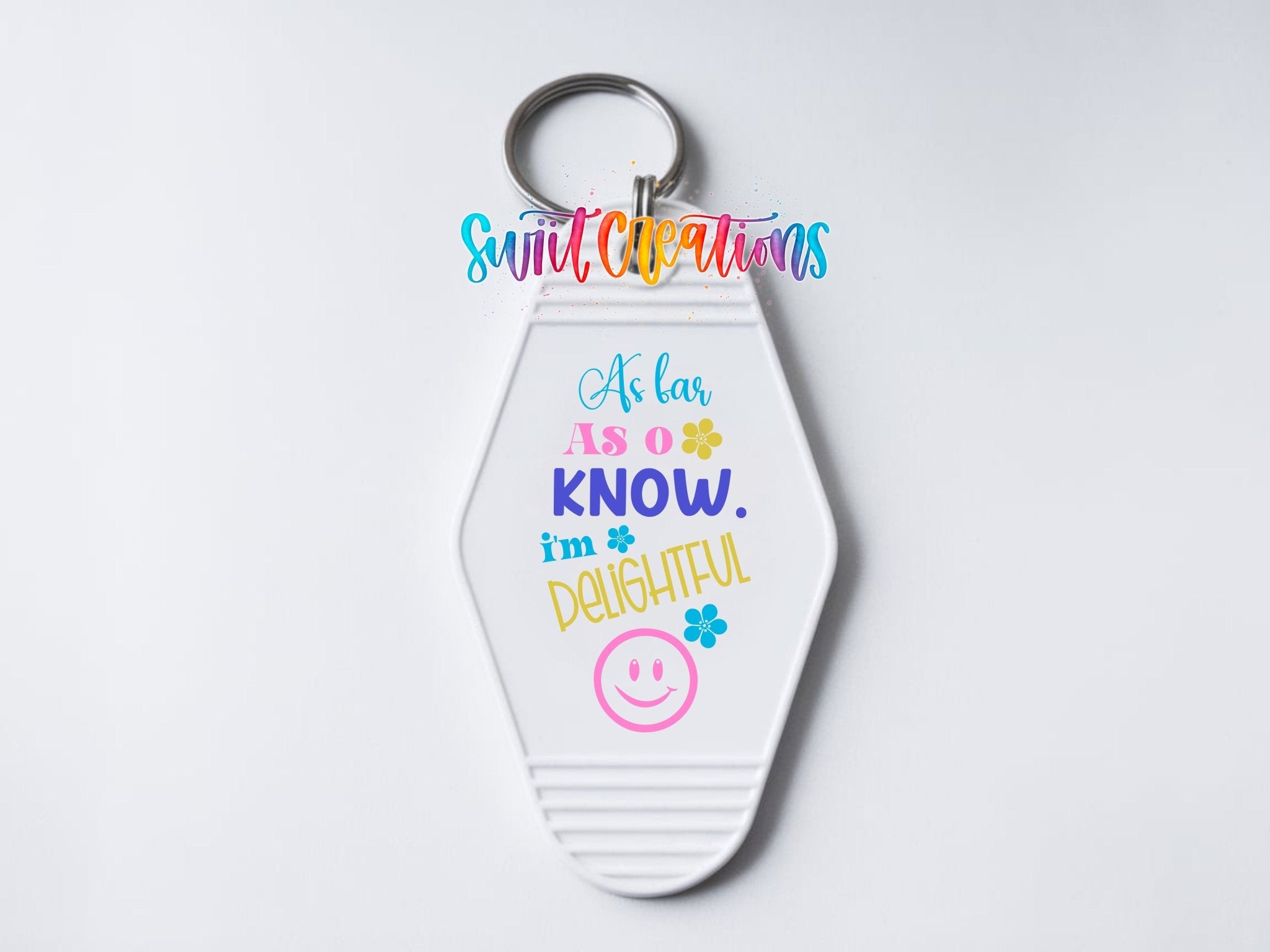 As Far As I Know I'm Delightful Motel Keychain UV DTF Transfer | Funny Sarcastic Quote | MK2129 - Swiit Creations