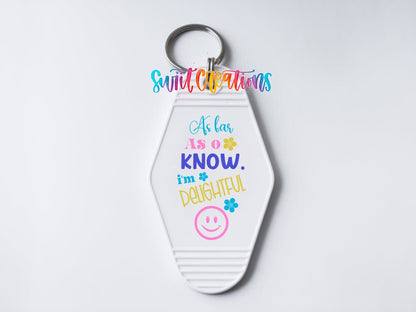 As Far As I Know I'm Delightful Motel Keychain UV DTF Transfer | Funny Sarcastic Quote | MK2129 - Swiit Creations