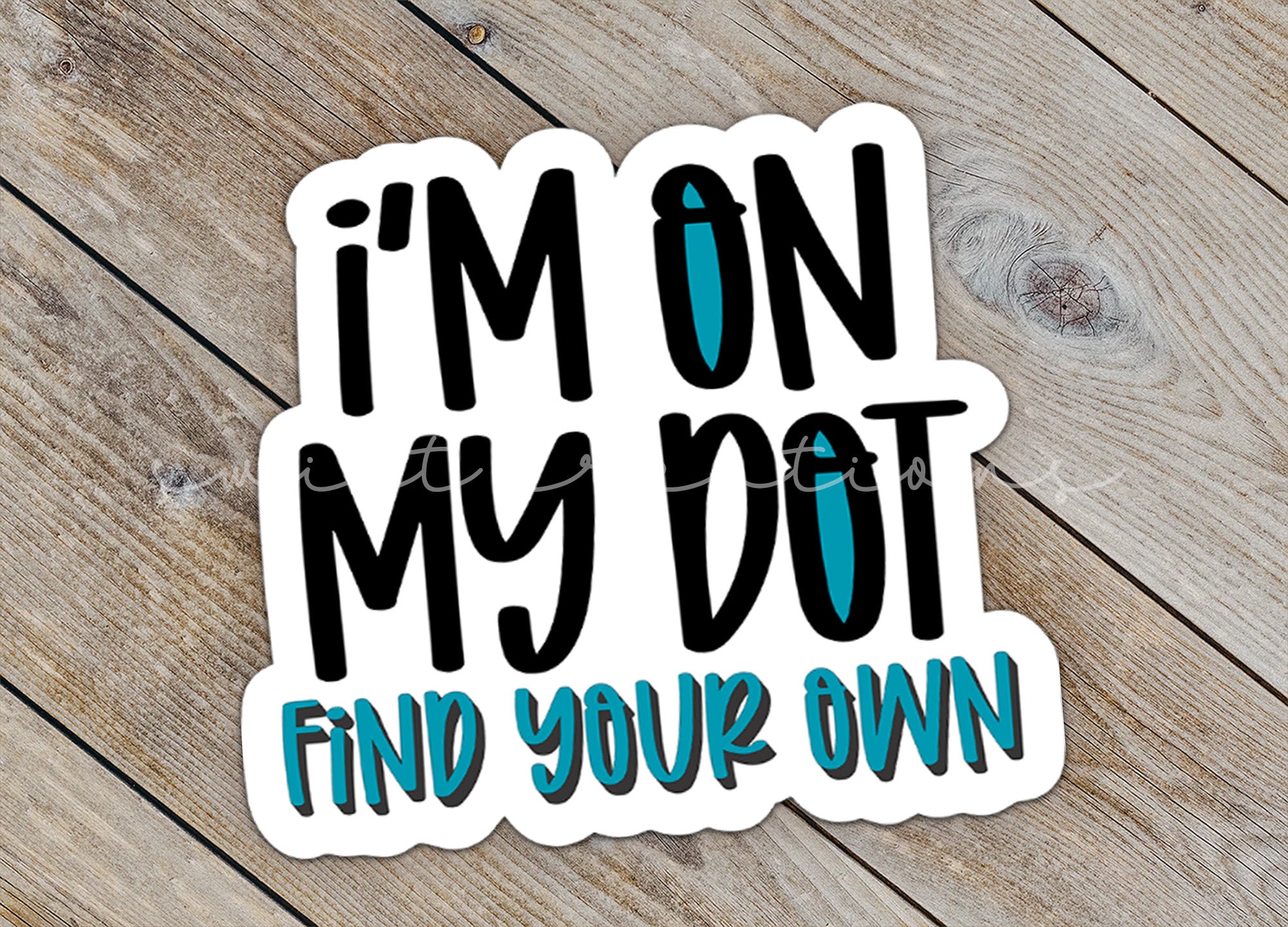 a sticker that says i'm on my dot find your own