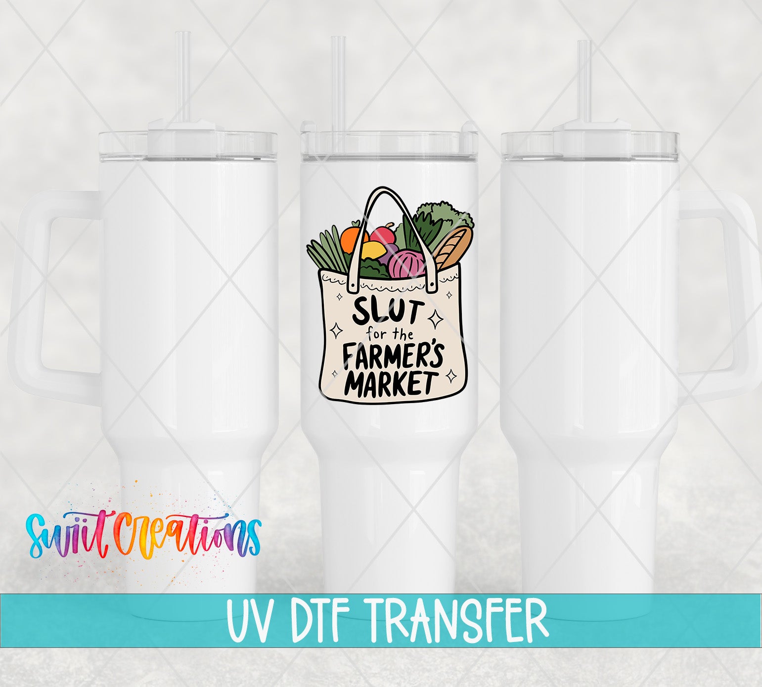 three white tumblers with a printed design on them, including a bag of produce and the text "SLUT for the FARMERS MARKET" printed on the front of the tumbler.