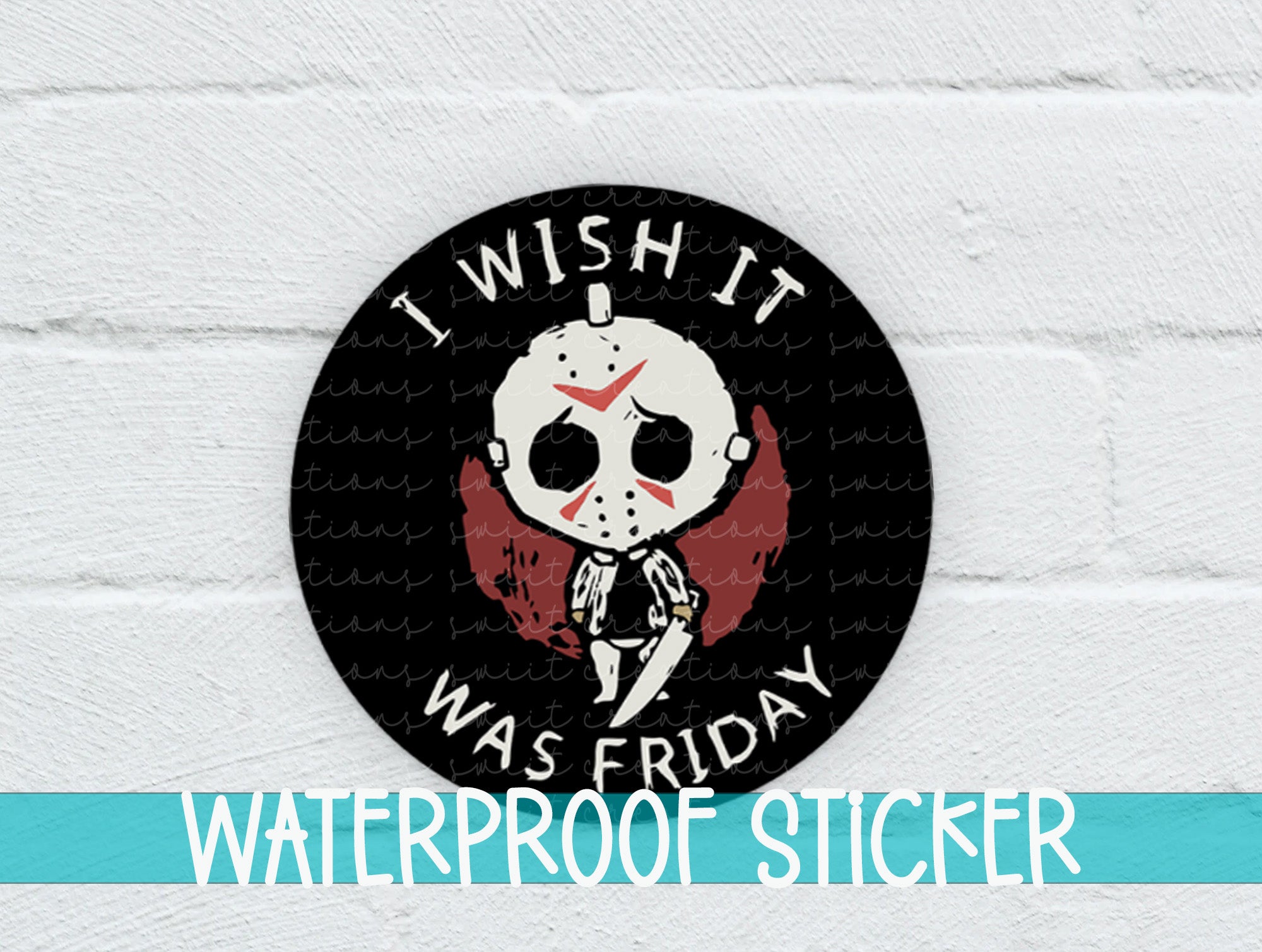 i wish it was friday waterproof sticker