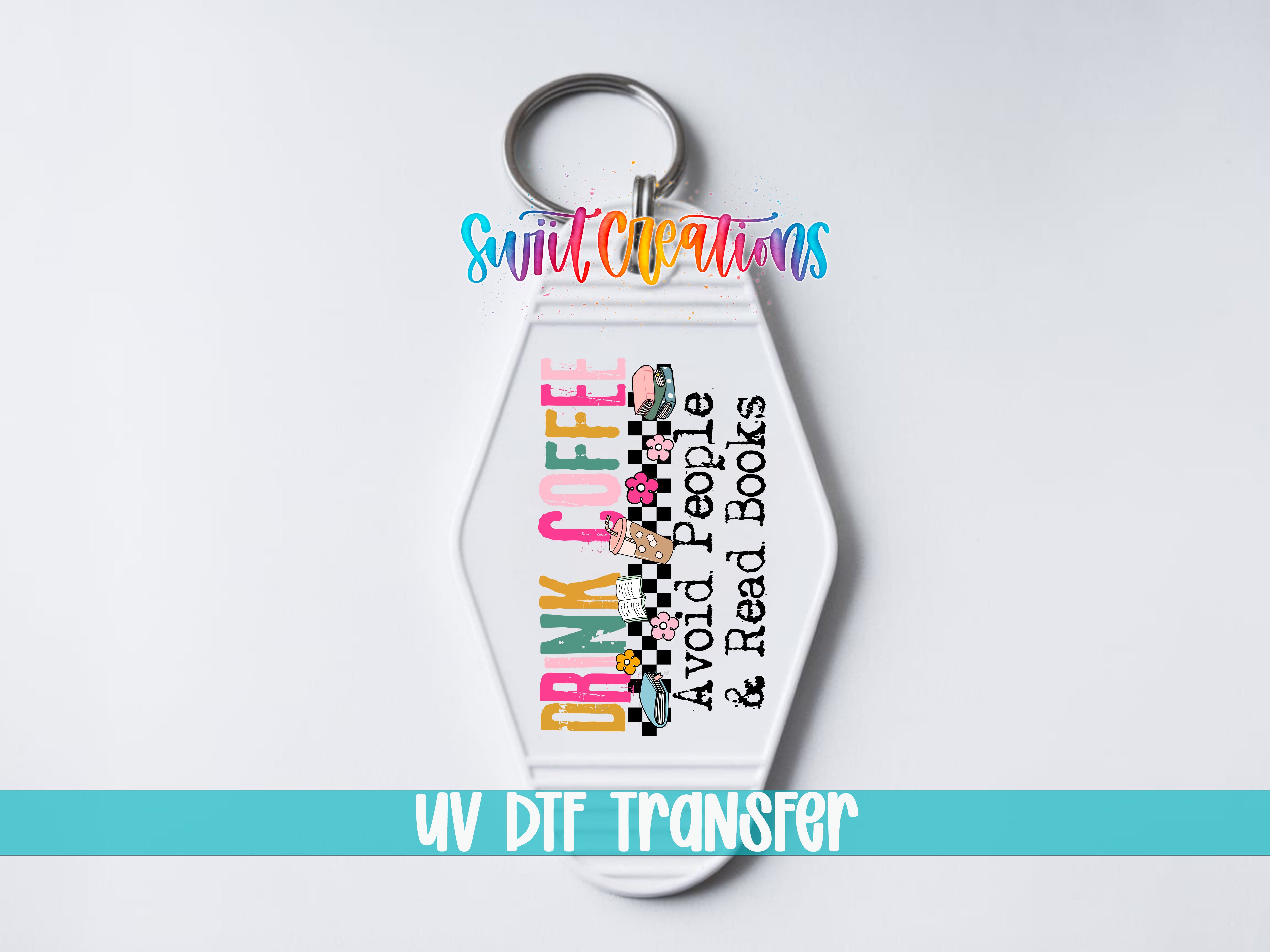 A keychain with a colorful design and text that says "Drink Coffee Avoid People & Read Books" along with a UV transfer logo.
