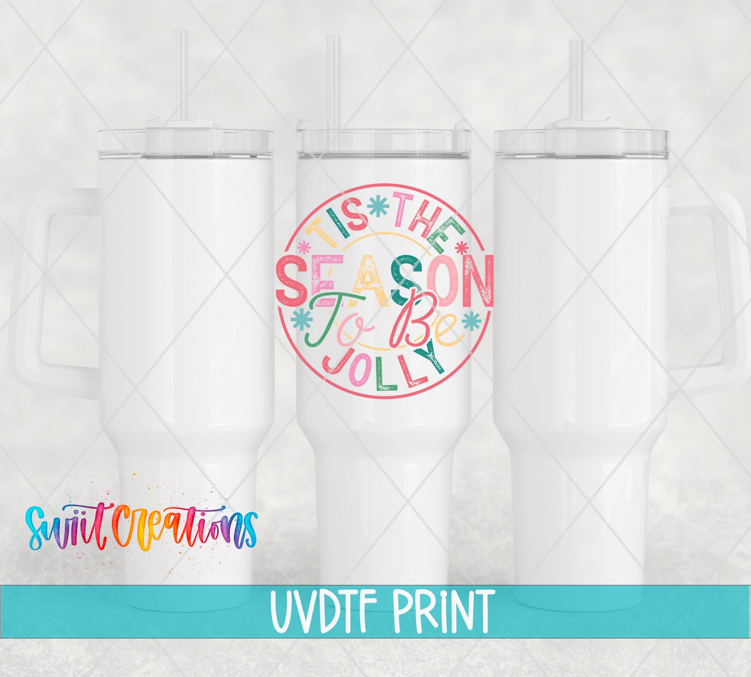 three white tumblers with colorful text and designs on them, including a circular design with the text "It's the season to be jolly".