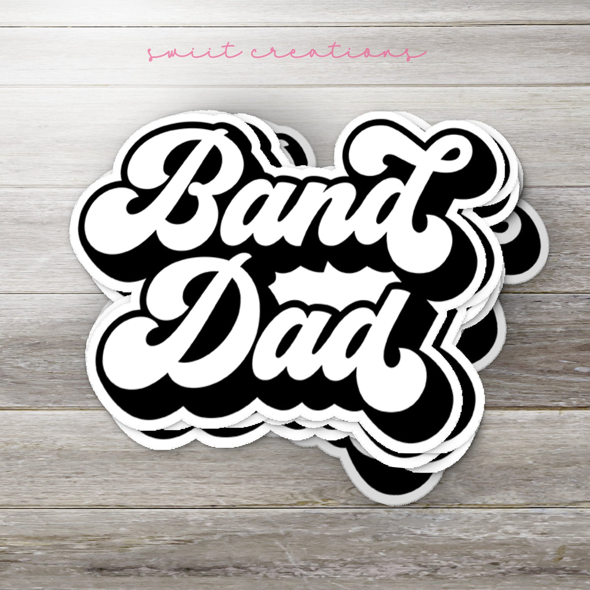 Band Dad Sticker SS328 - Swiit Creations