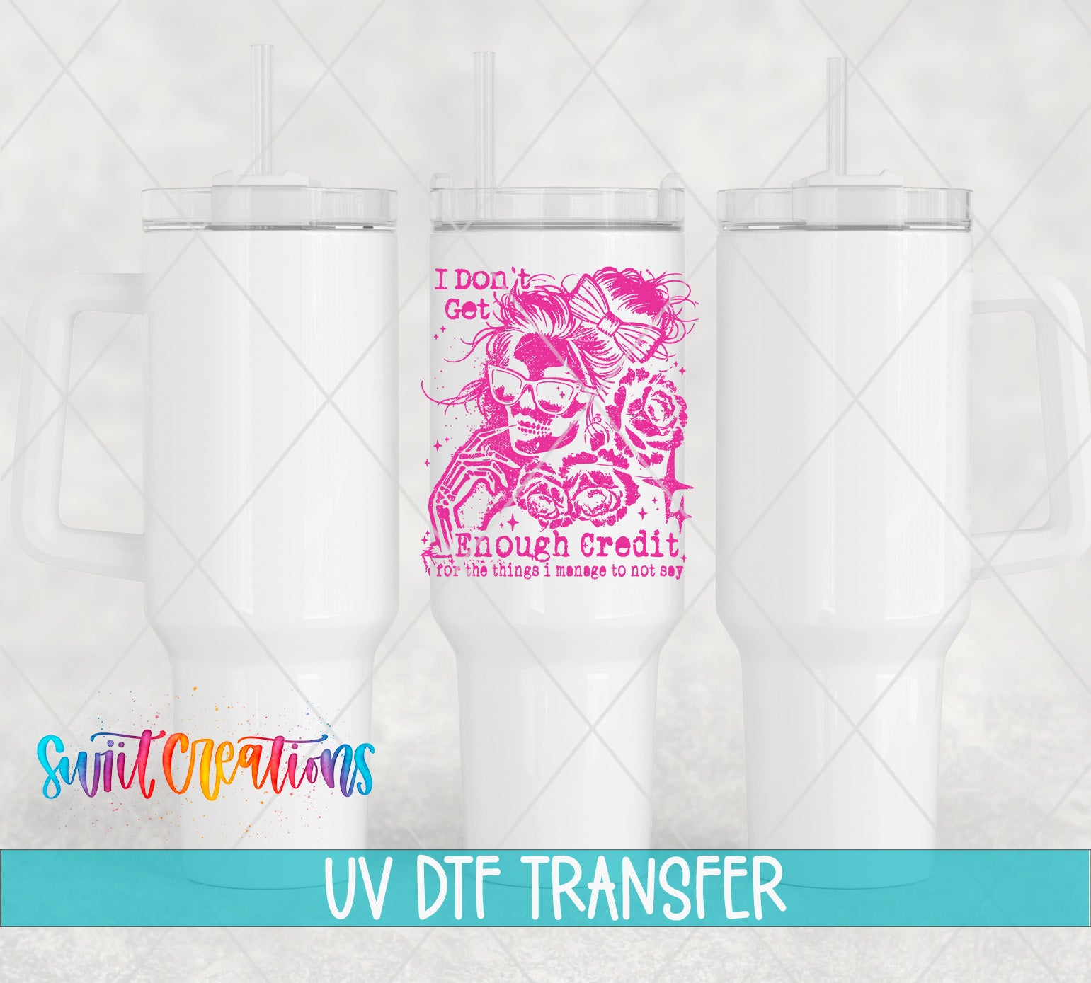 three white tumblers with a pink and black design on the center one, which says "I don't get enough credit for the things I manage to get my way".