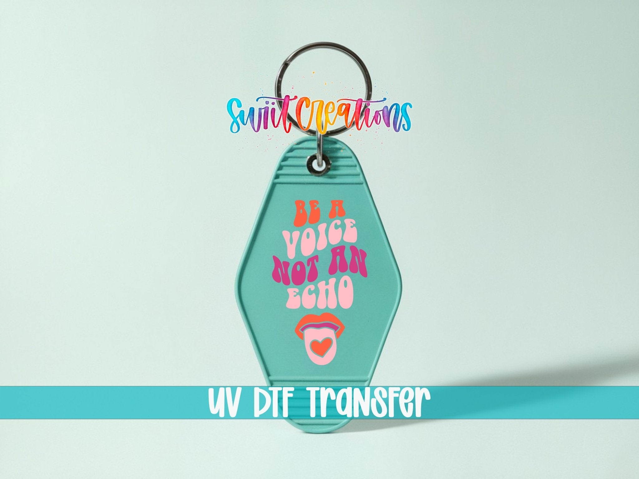 Be A Voice Not An Echo Motel Keychain UV DTF Transfer | Inspirational Retro Decal | MK2098 - Swiit Creations