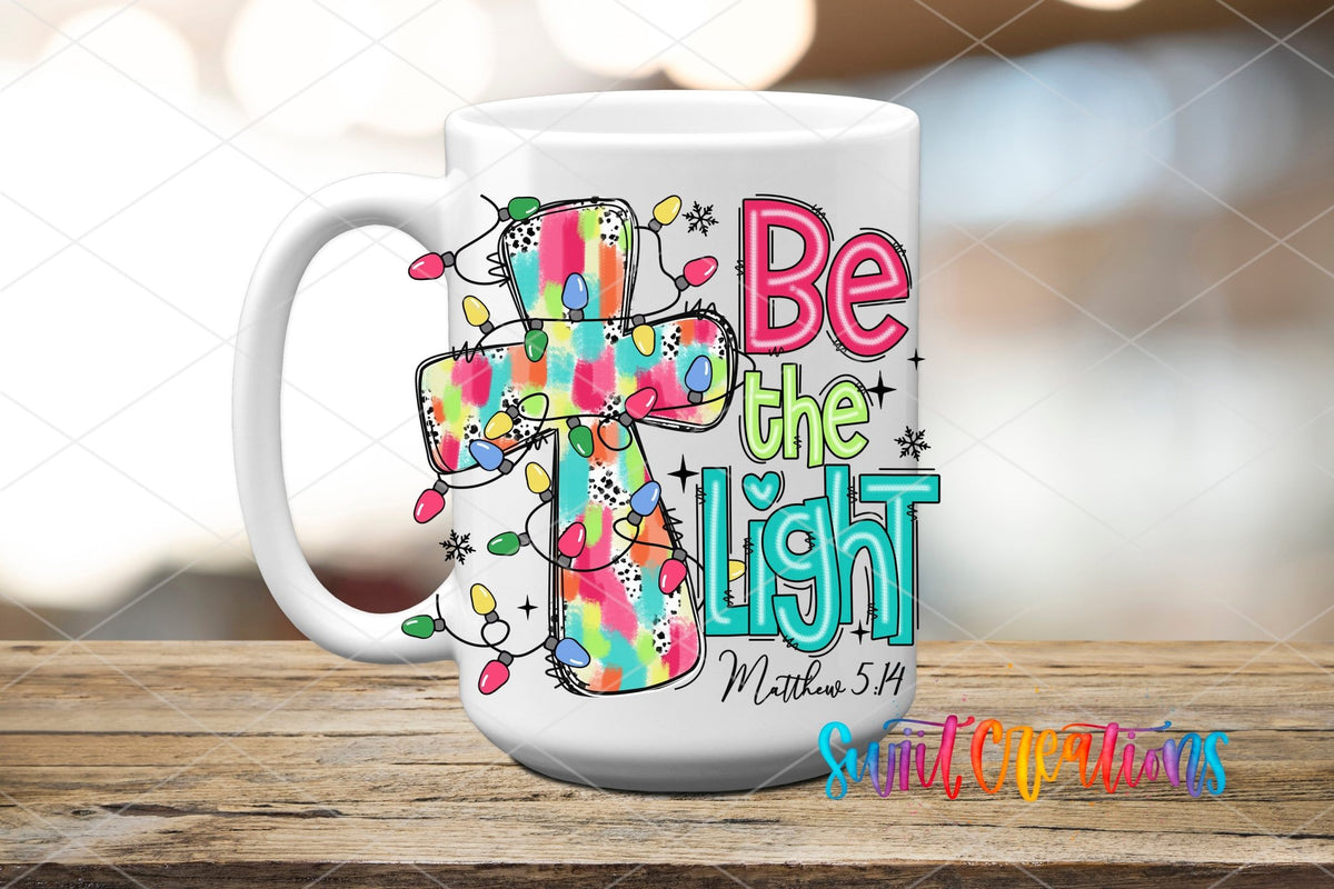 Be the Light Christian UV DTF Cup Decal | UV1313 - Swiit Creations