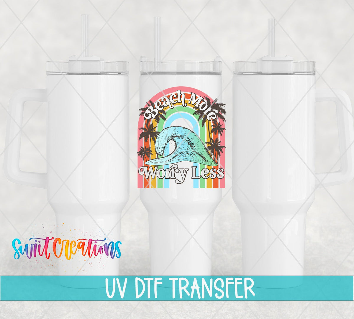 Beach More Worry Less UV DTF Cup Decal | UV893 - Swiit Creations