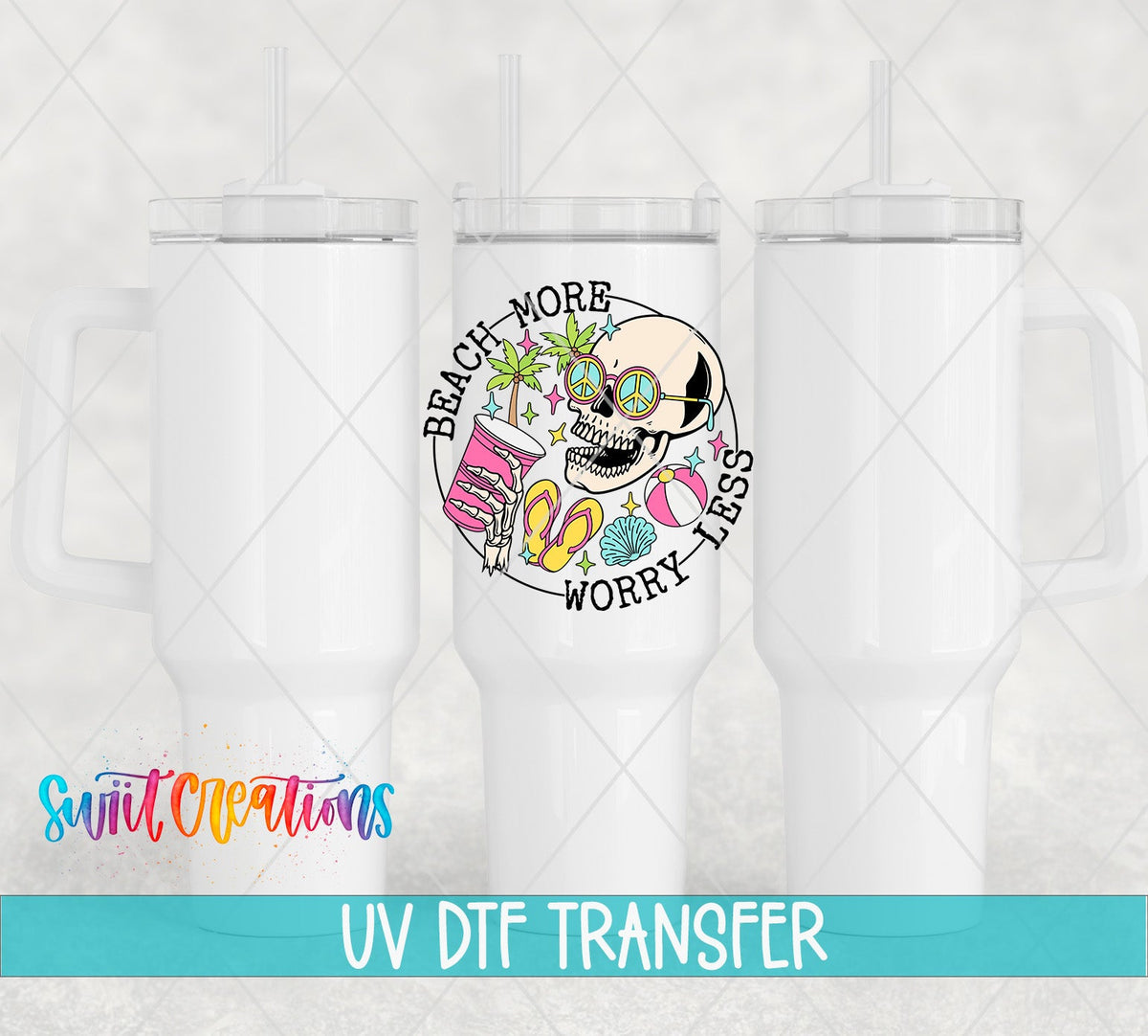 Beach More Worry Less UV DTF Cup Decal | UV894 - Swiit Creations