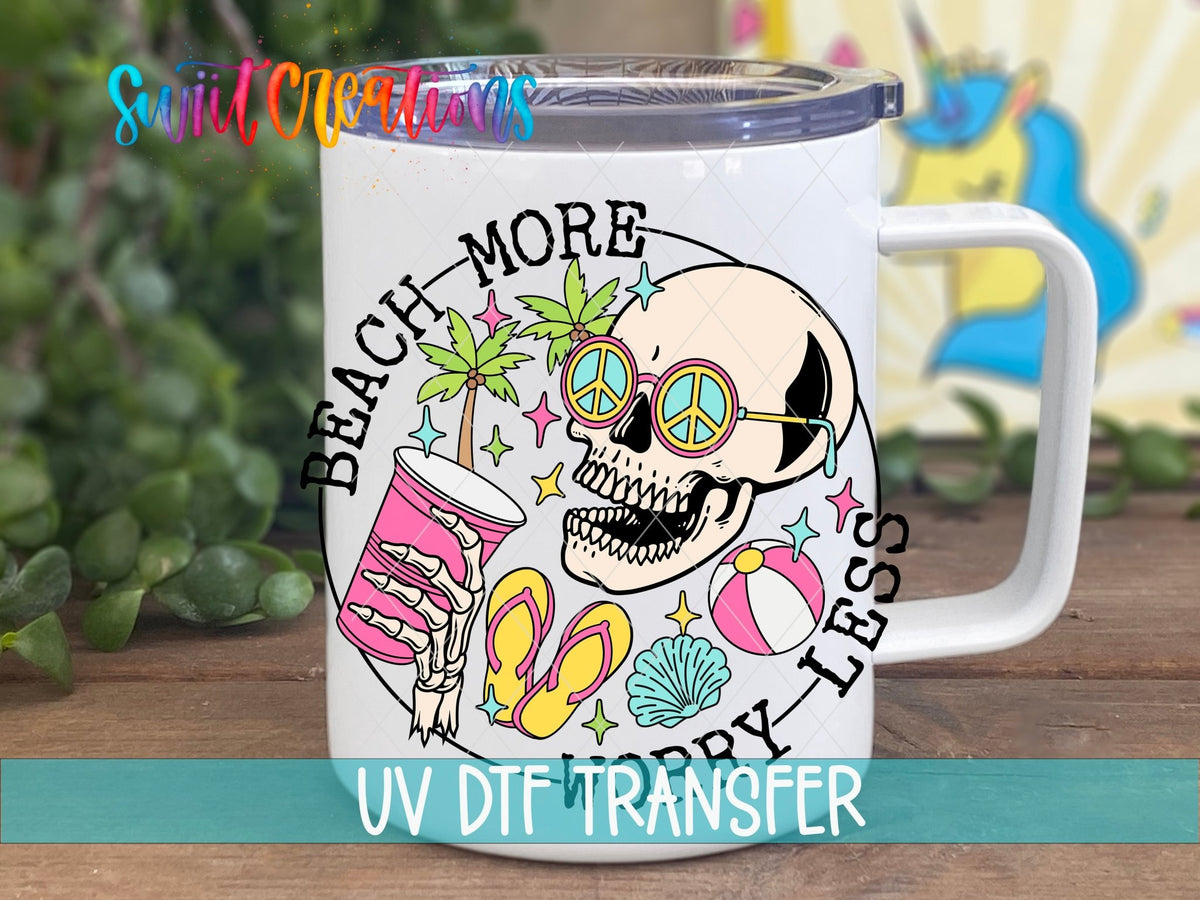Beach More Worry Less UV DTF Cup Decal | UV894 - Swiit Creations