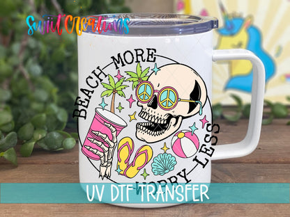 Beach More Worry Less UV DTF Cup Decal | UV894 - Swiit Creations
