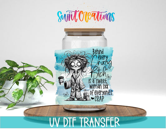 Swiit Creations UV DTF Behind Every Crazy Bitch transfer displayed on a clear jar mockup