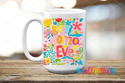 Best Mom Ever Floral UV DTF transfer displayed on a white ceramic mug from Swiit Creations