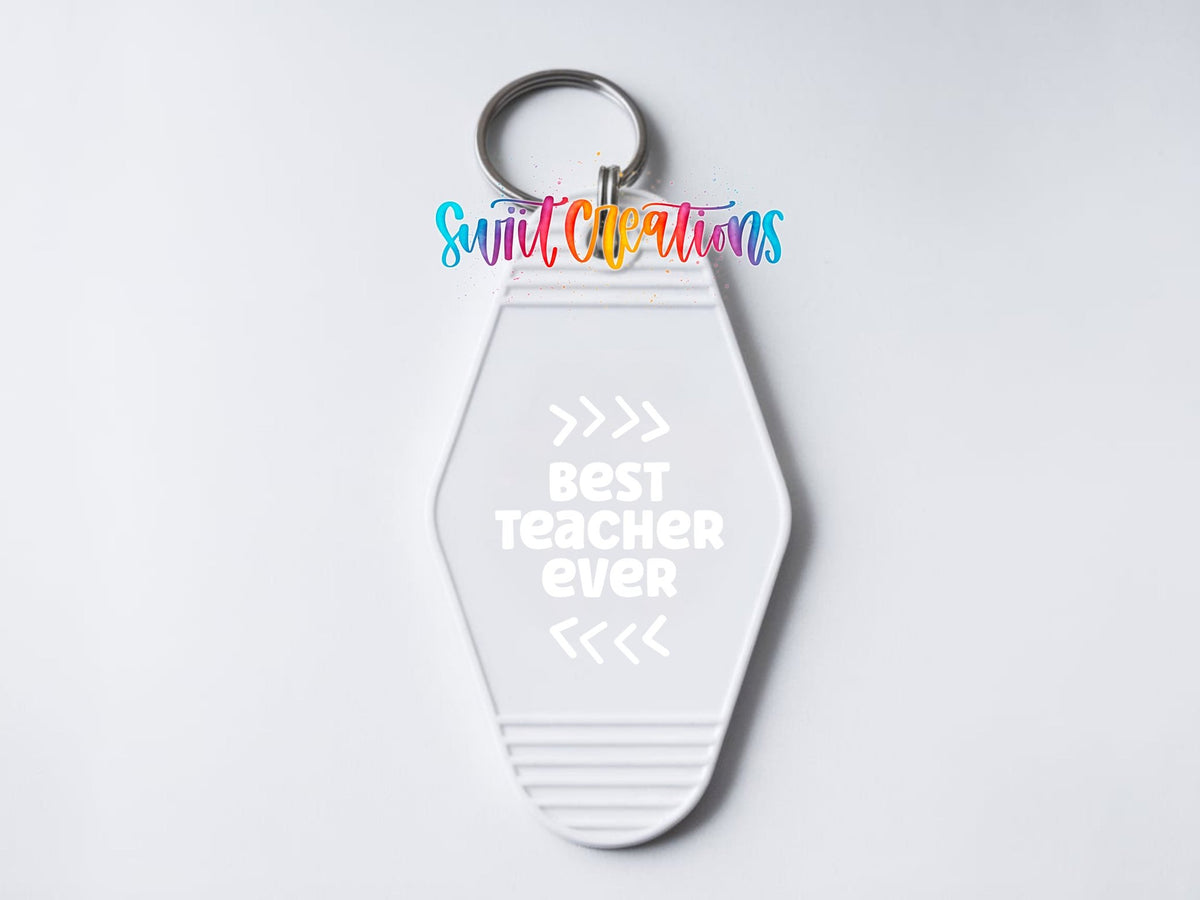 Best Teacher Ever Motel Keychain UV DTF Transfer | White Teacher Saying Decal | MK2203 - Swiit Creations