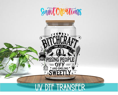 Bitchcraft The Art of Pissing People Off and Smiling Sweetly UV DTF Decal | UV1552 - Swiit Creations