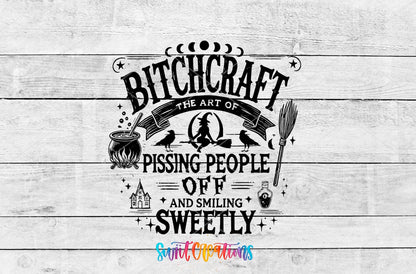 Bitchcraft The Art of Pissing People Off and Smiling Sweetly UV DTF Decal | UV1552 - Swiit Creations