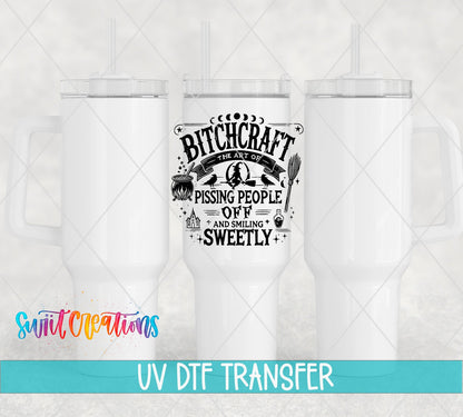 Bitchcraft The Art of Pissing People Off and Smiling Sweetly UV DTF Decal | UV1552 - Swiit Creations