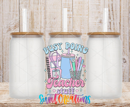 Busy Doing Teacher Stuff UV DTF Cup Decal | UV892 - Swiit Creations