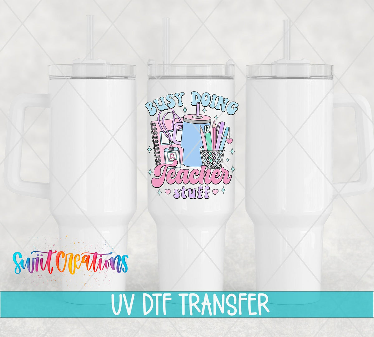 Busy Doing Teacher Stuff UV DTF Cup Decal | UV892 - Swiit Creations