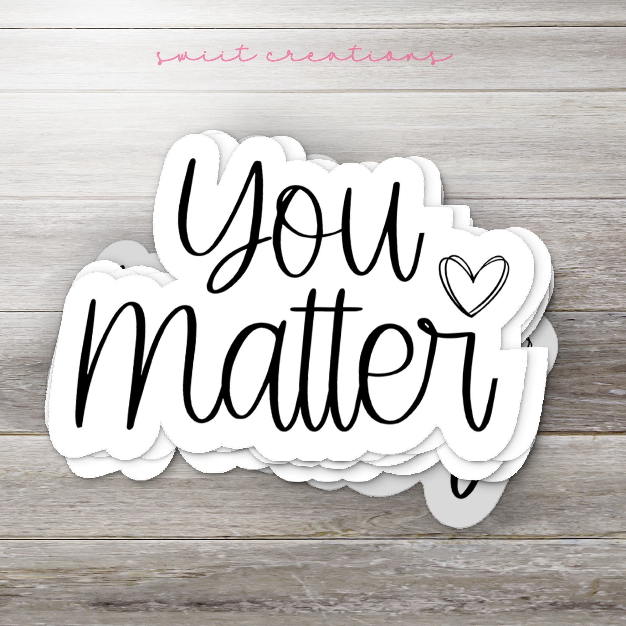 a sticker that says you matter on it