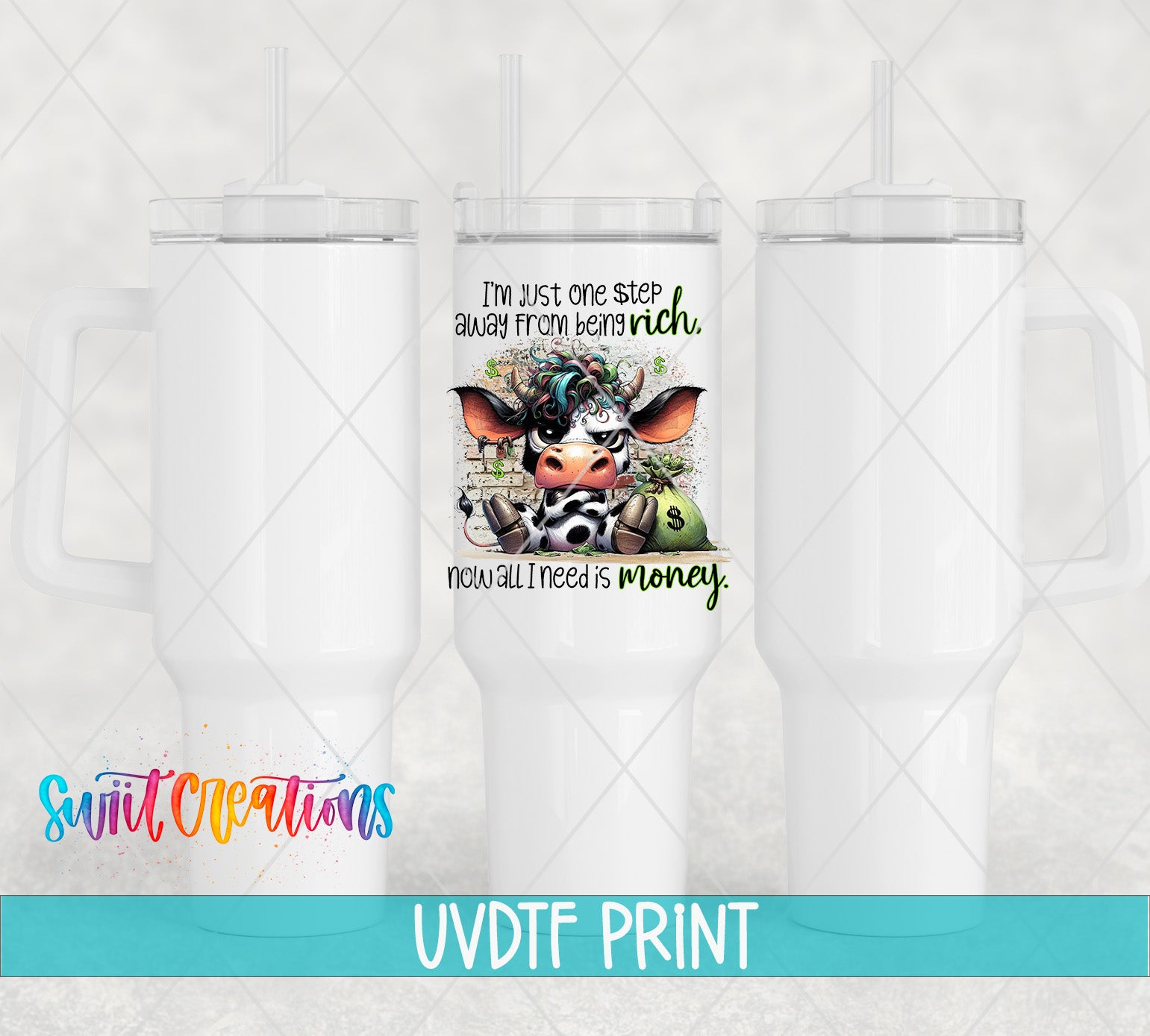 The image is a promotional image for a UVDF (Video Design for Fun) print service. It features a cow with a humorous caption, "I'm just one step away from being rich. Now all I need is money." The cow is surrounded by various objects, including money and a dollar sign, adding to the playful and lighthearted theme of the image.