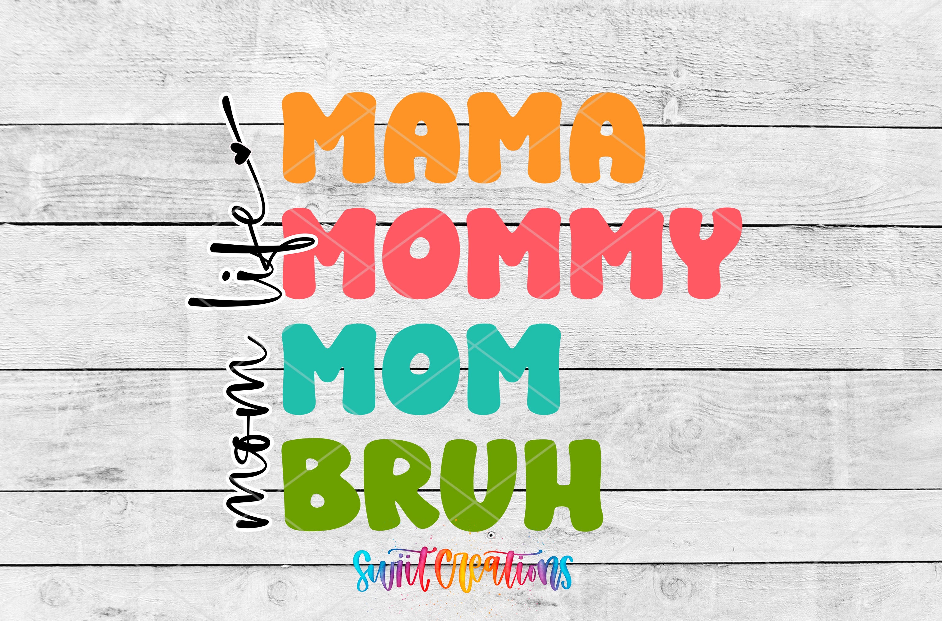 the text "Mama Mommy Mom Bruh" in a colorful, stylized font, with the words "life", "mom", "moms", "moms", and "brushes" arranged in a playful and creative manner.