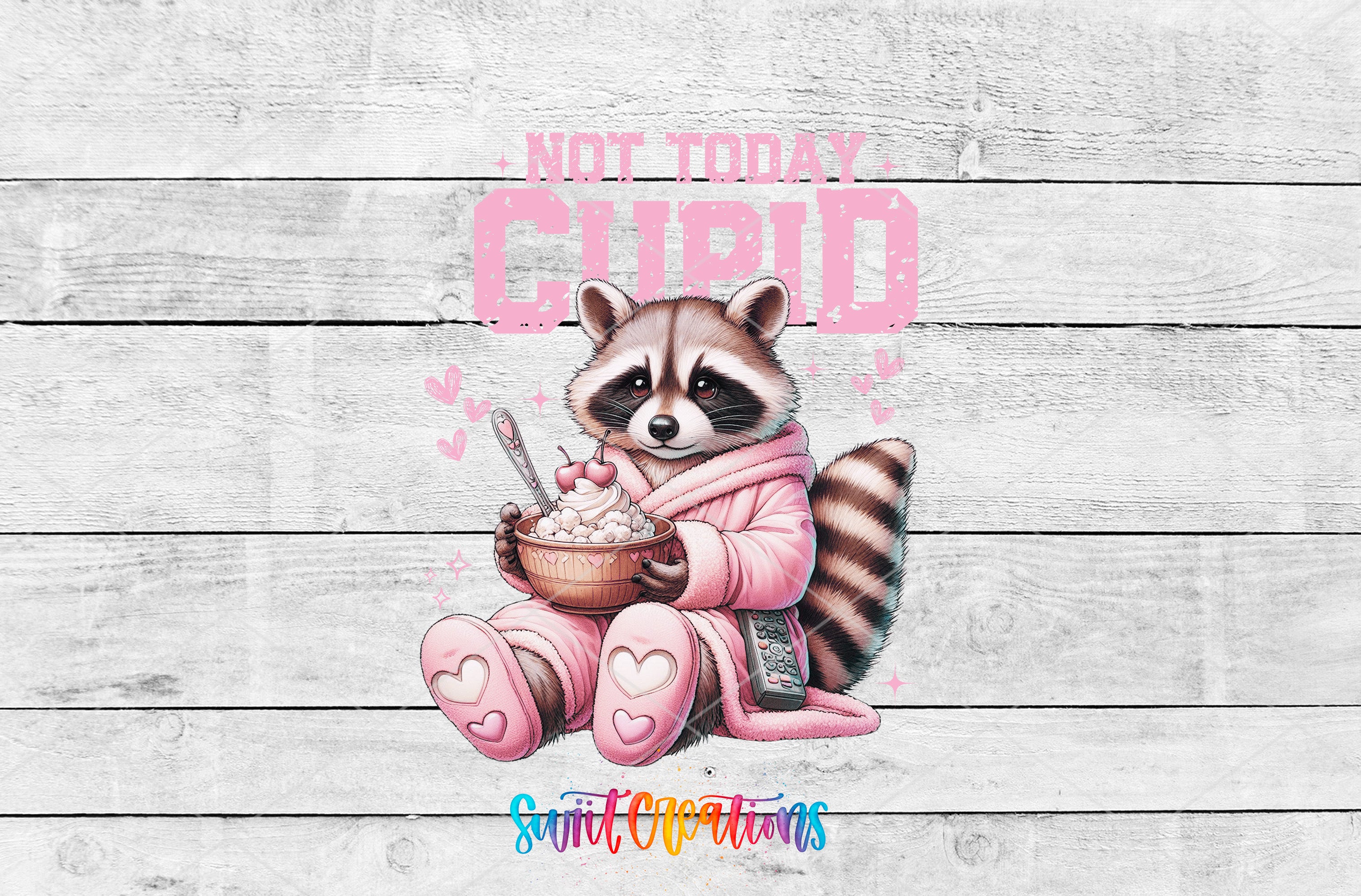 A raccoon wearing a pink robe and holding a bowl of food, with the text "NOT TODAY CUPID" above it.