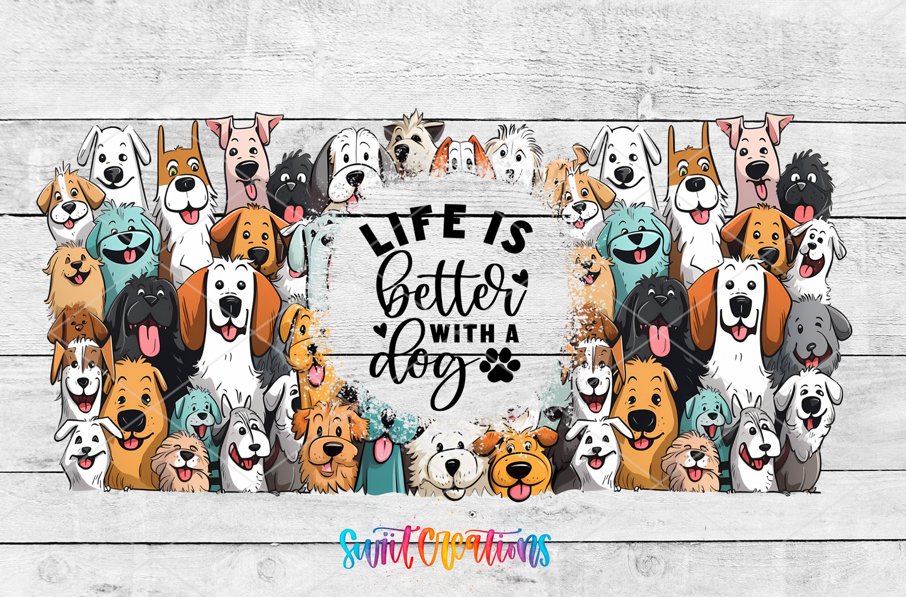 A collage of various cartoon-style dogs of different breeds and colors, arranged in a circular pattern with a central text message that reads "Life is better with a dog".