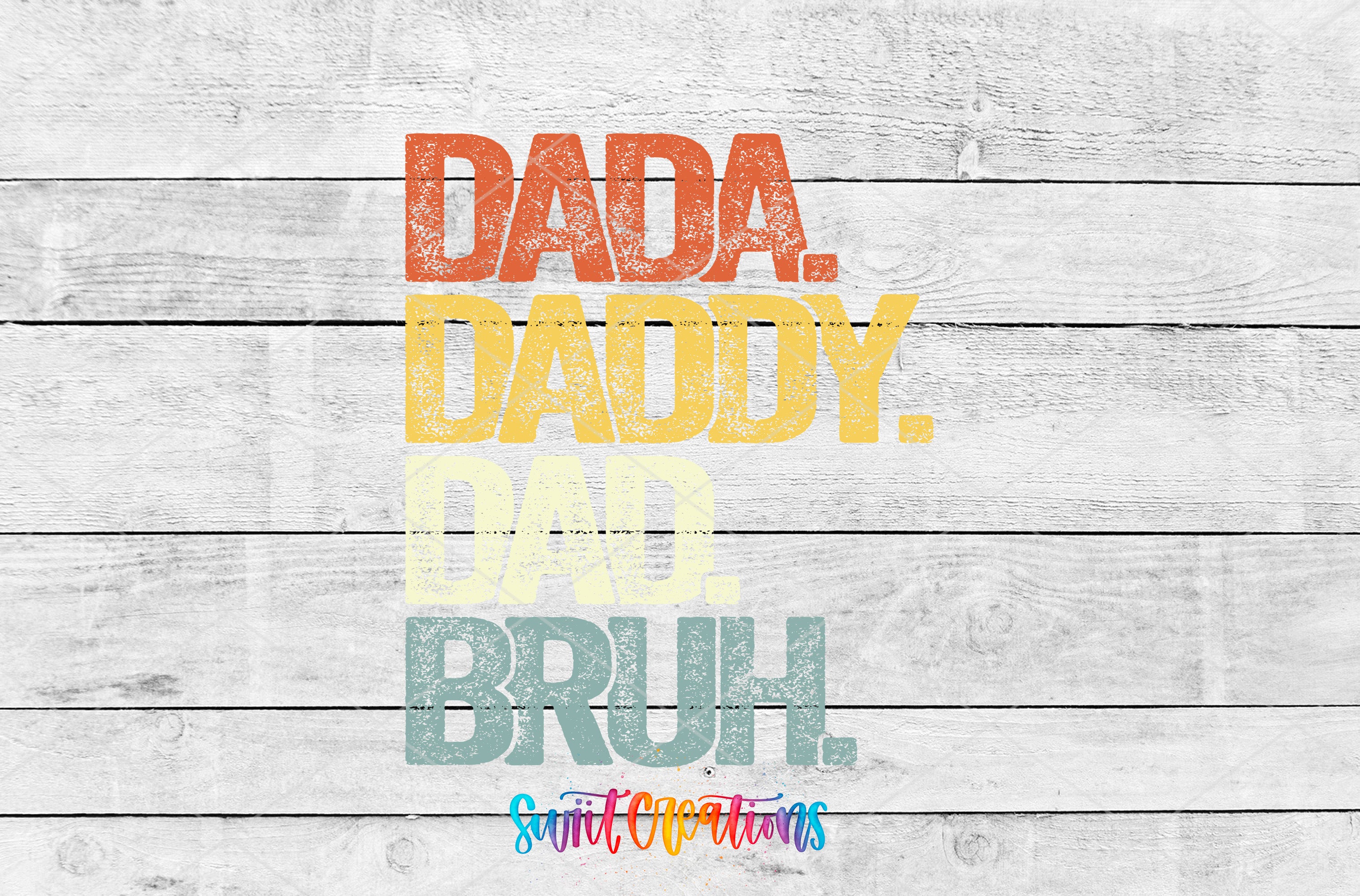 a text that reads "Dada. Daddy. Dad. Bruh."