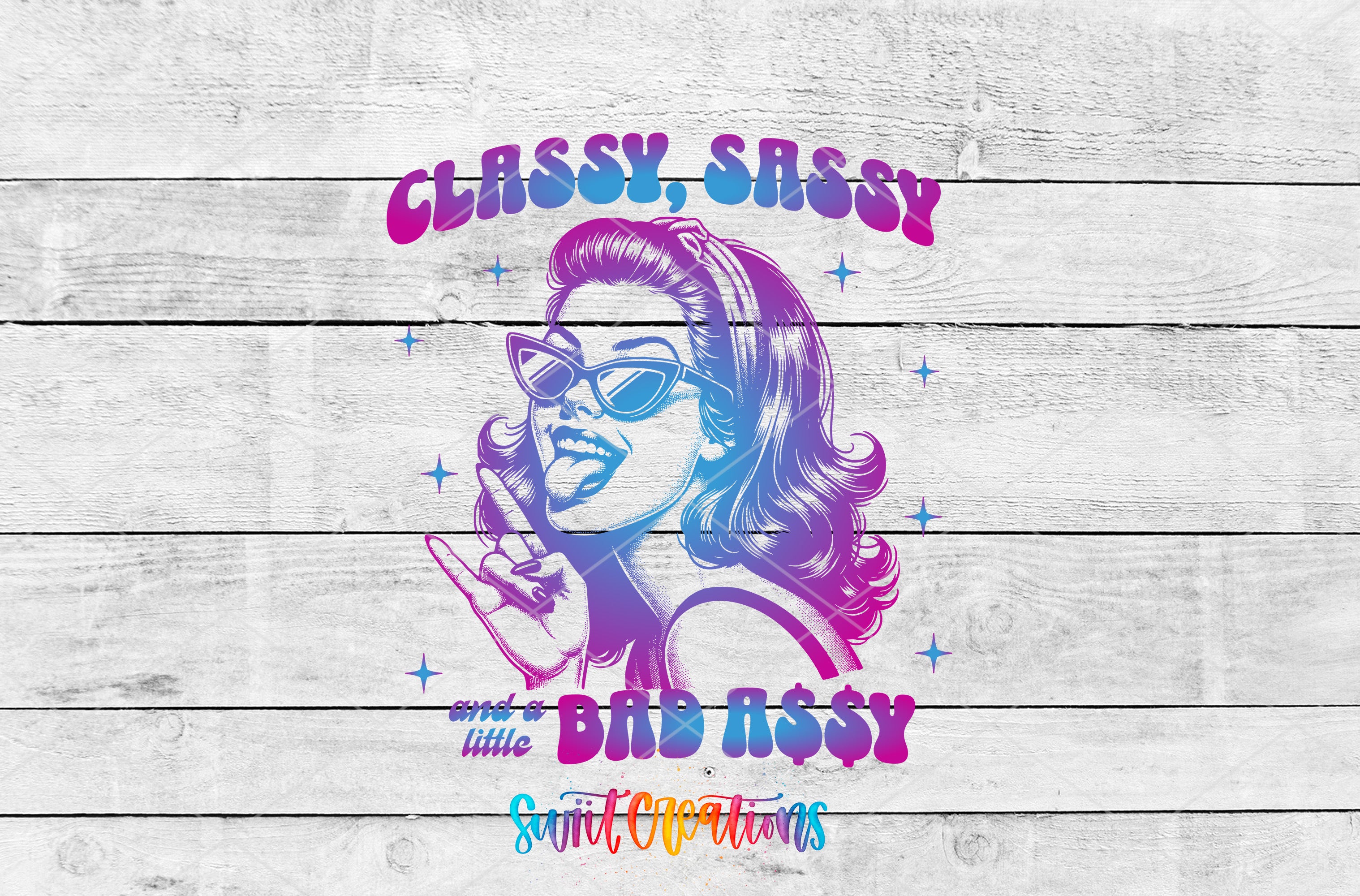 a stylized illustration of a woman with sunglasses and a retro-inspired design, accompanied by the text "CLASSY, SASSY and a little BAD ASSY" in a vibrant, colorful font.