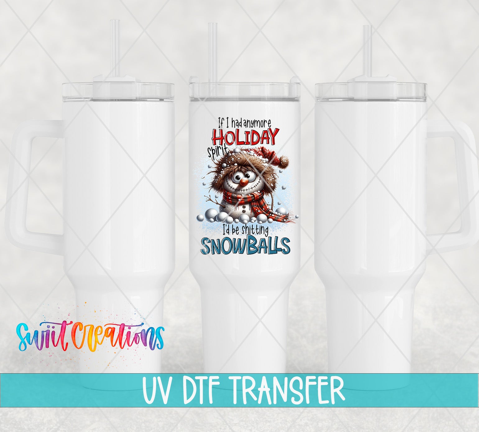 The image is a collage of three white tumblers with a snowman design and text printed on them.