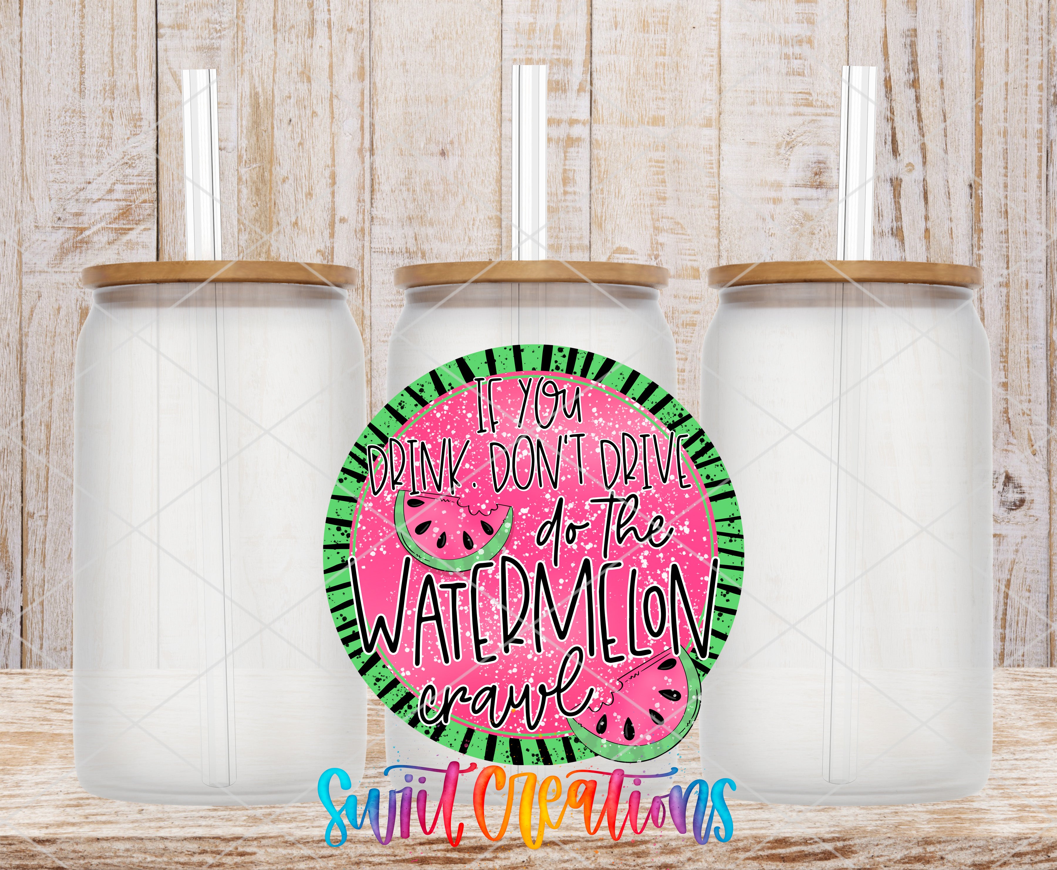 three clear glass jars with wooden lids, arranged in a row against a wooden background. In the center of the image, there is a colorful design with text that reads "If you don't drive to the watermelon crawl", which appears to be a playful and humorous message.