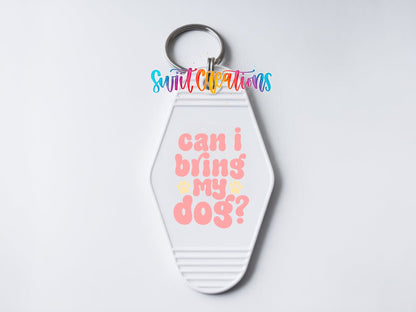 Can I Bring My Dog? Motel Keychain UV DTF Transfer | Funny Dog Lover Decal | MK2111 - Swiit Creations