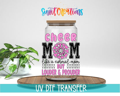 Cheer Mom Like a Normal Mom Only Louder UV DTF Cup Decal | UV1029 - Swiit Creations
