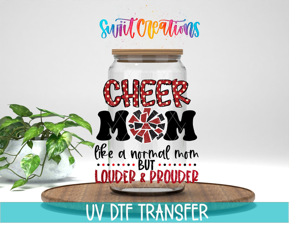 Cheer Mom Like a Normal Mom Only Louder UV DTF Cup Decal | UV1299 - Swiit Creations