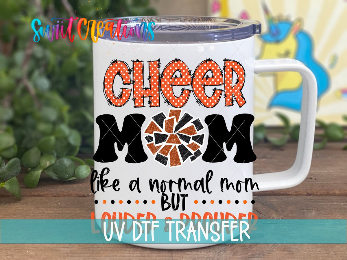 Cheer Mom Orange Louder and Prouder UV DTF transfer displayed on a white coffee mug from Swiit Creations