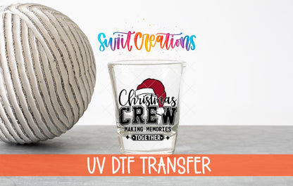 Christmas Crew Making Memories Together UV DTF Shot Glass Transfer | SG1090 - Swiit Creations