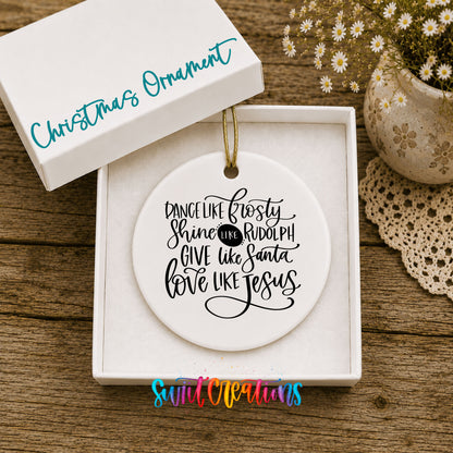 Dance Shine Give Love Inspirational ceramic Christmas ornament displayed in gift box