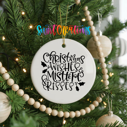Christmas Wishes and Mistletoe Kisses ceramic Christmas ornament holiday product view