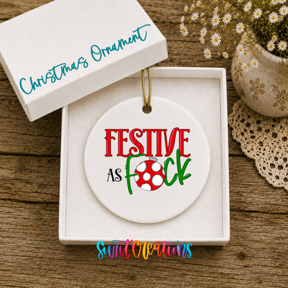 Festive As Fuck Adult Humor ceramic Christmas ornament displayed in gift box