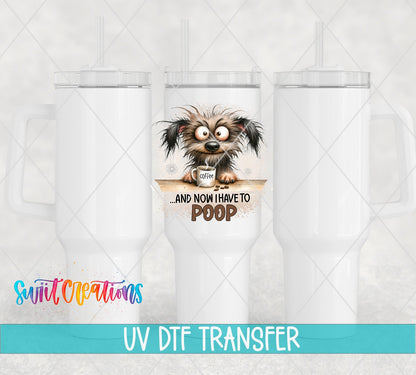 Coffee and Now I Have to Poop UV DTF Cup Decal | UV968 - Swiit Creations
