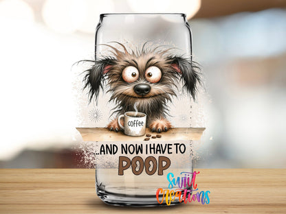 Coffee and Now I Have to Poop UV DTF Cup Decal | UV968 - Swiit Creations