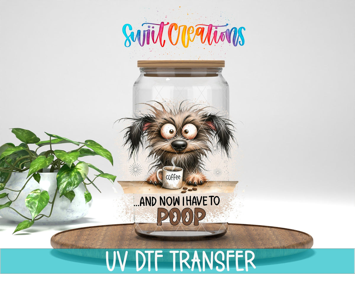 Coffee and Now I Have to Poop UV DTF Cup Decal | UV968 - Swiit Creations