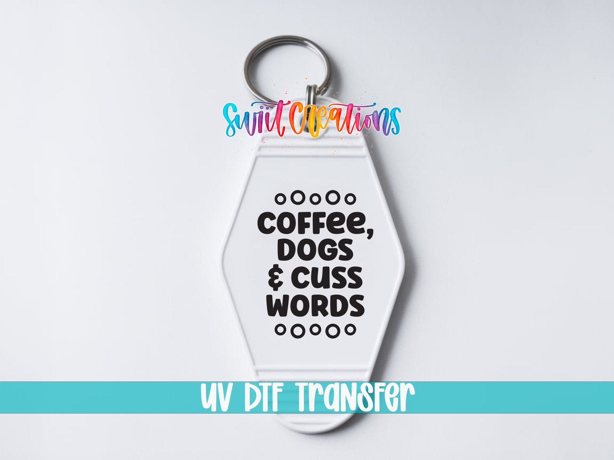Coffee Dogs Cuss Words Motel Keychain UV DTF Transfer | Funny Dog Lover Decal | MK2109 - Swiit Creations