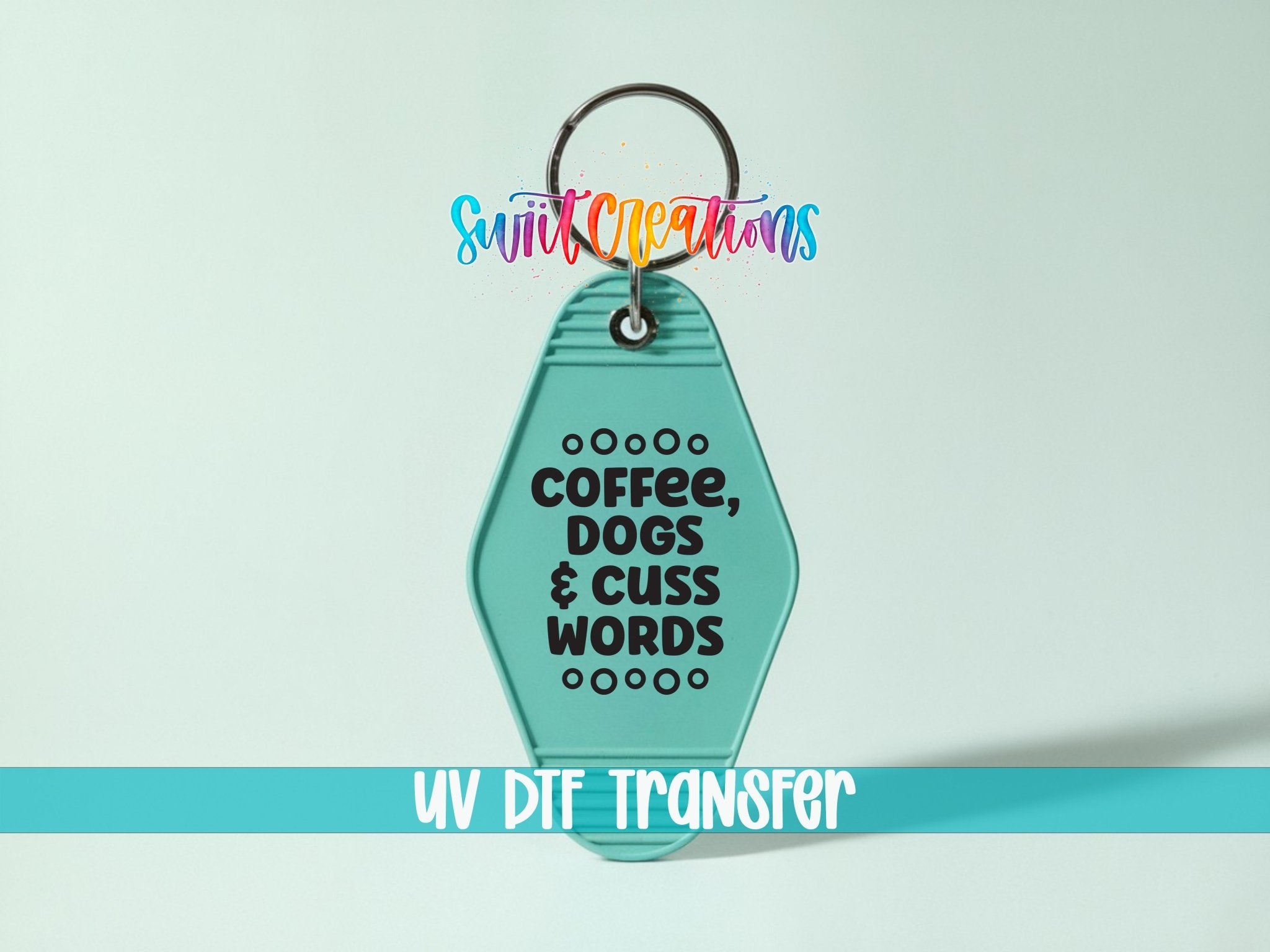 Coffee Dogs Cuss Words Motel Keychain UV DTF Transfer | Funny Dog Lover Decal | MK2109 - Swiit Creations