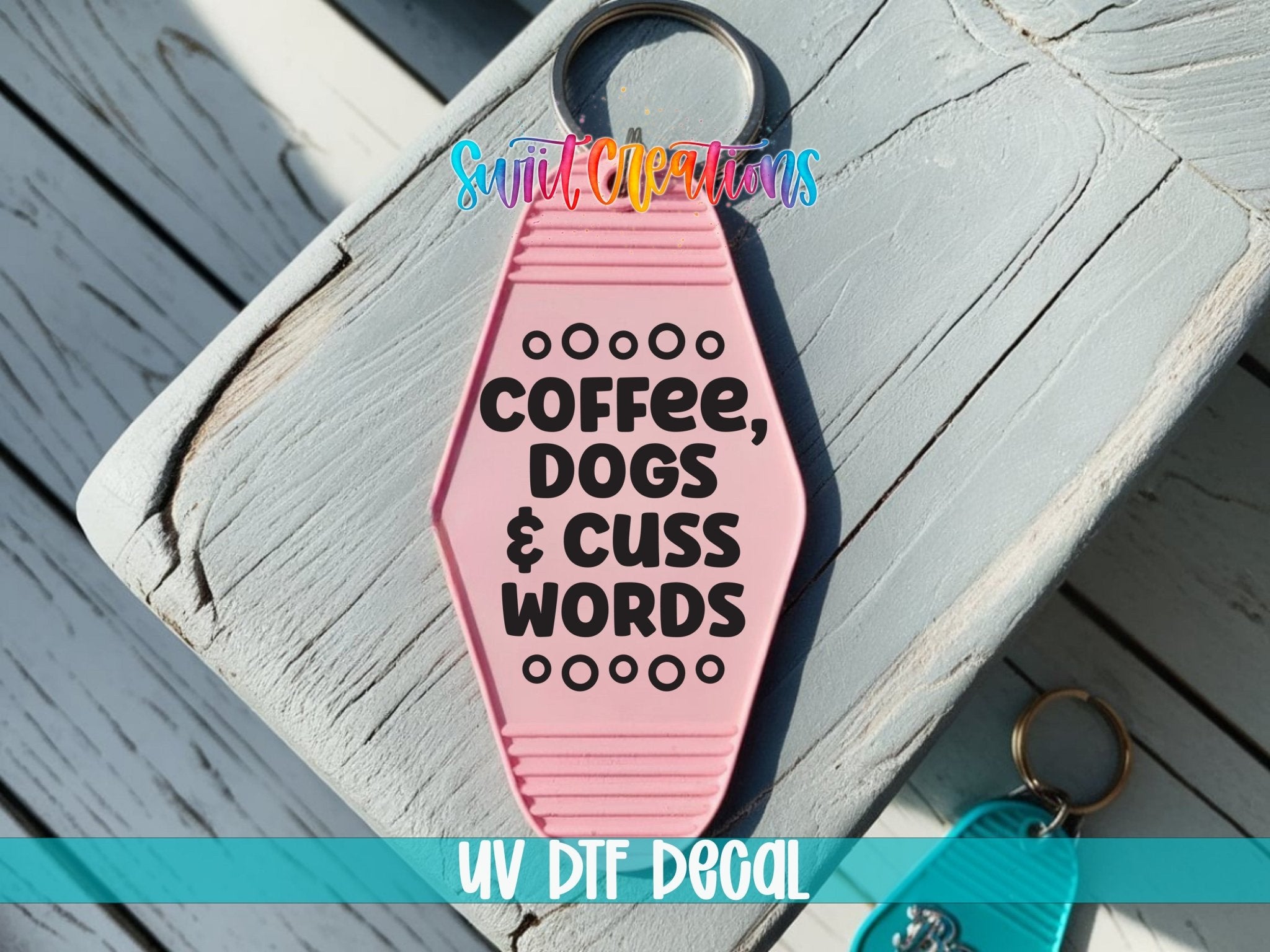 Coffee Dogs Cuss Words Motel Keychain UV DTF Transfer | Funny Dog Lover Decal | MK2109 - Swiit Creations