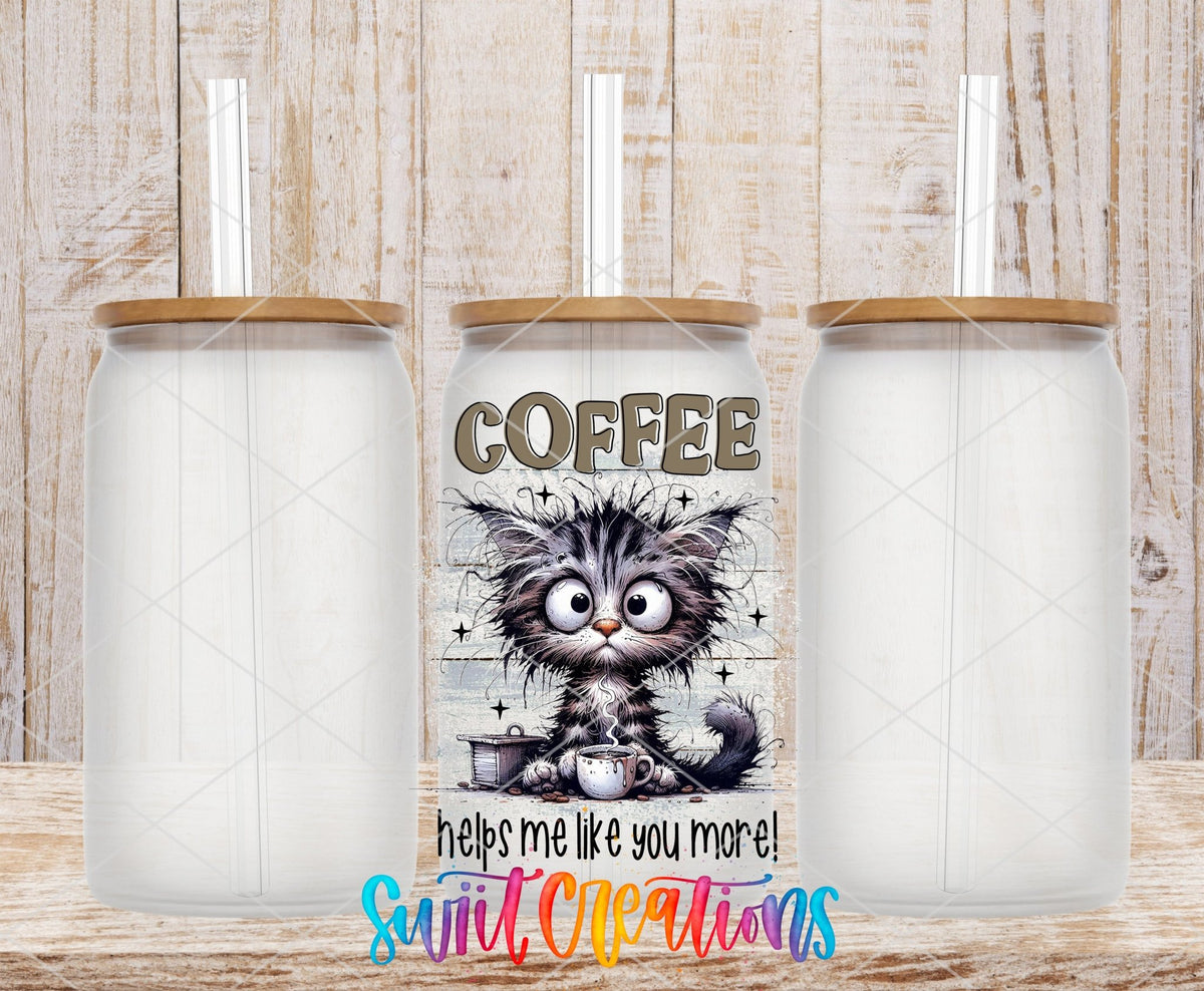 Coffee Makes Me Like You More UV DTF Cup Decal | UV983 - Swiit Creations