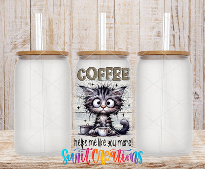 Coffee Makes Me Like You More UV DTF Cup Decal | UV983 - Swiit Creations